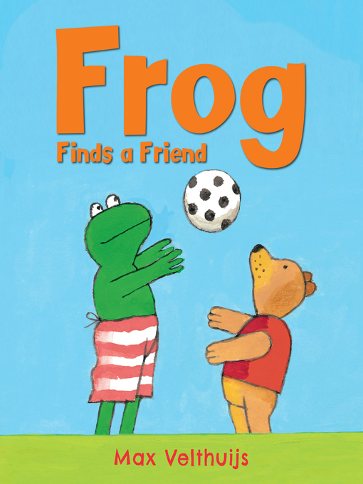 Title details for Frog Finds a Friend by Max Velthuijs - Available